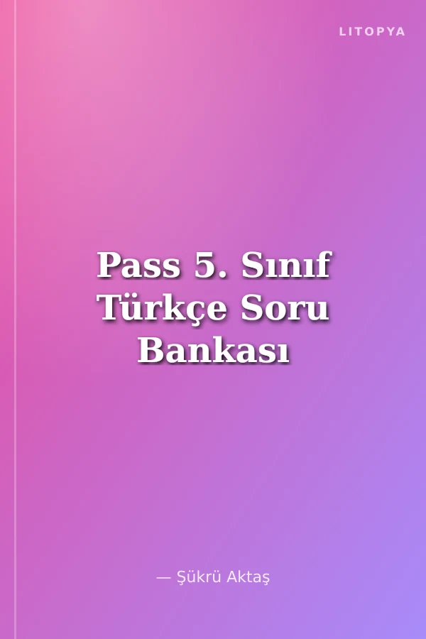 Pass 5. Sınıf Türkçe Soru Bankası