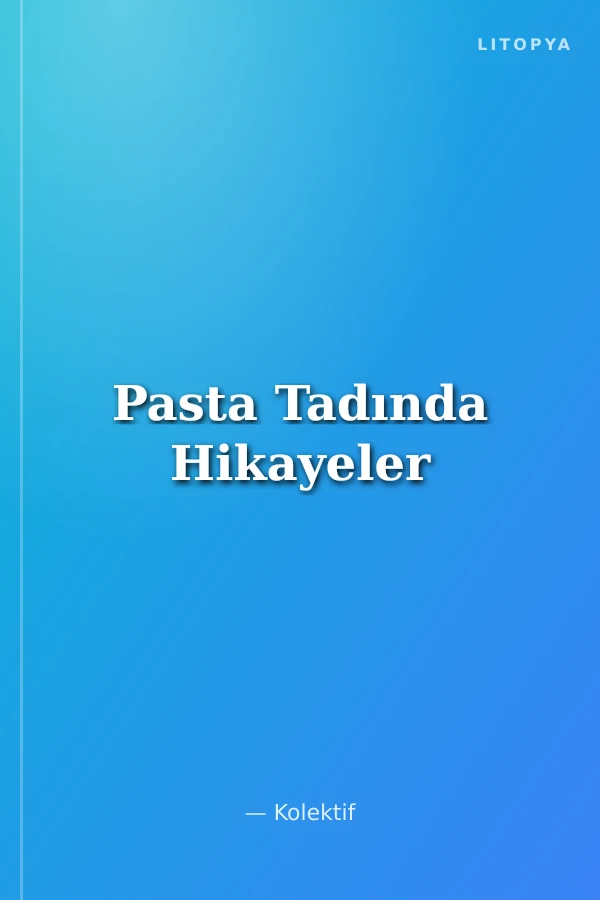 Pasta Tadında Hikayeler
