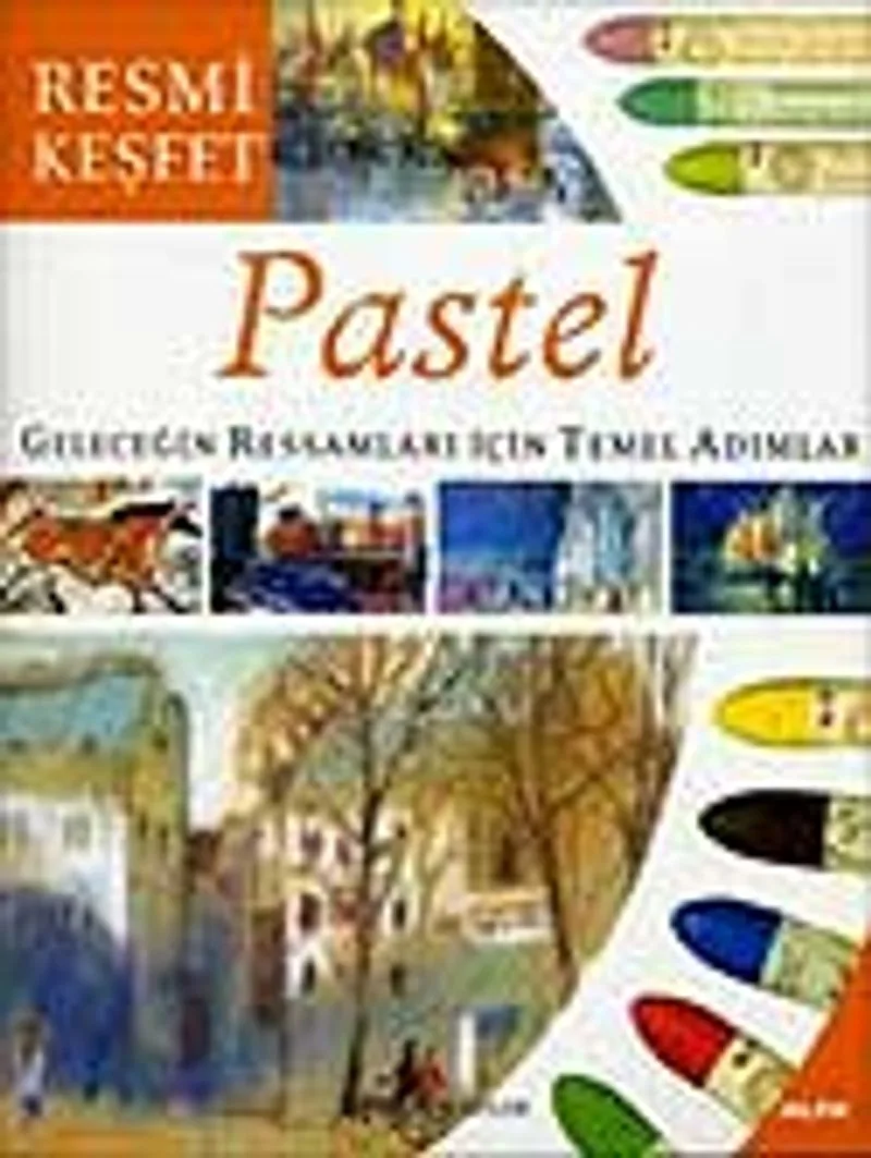 Pastel Geleceğin Ressamları İçin Temel Adımlar Resmi Keşfet