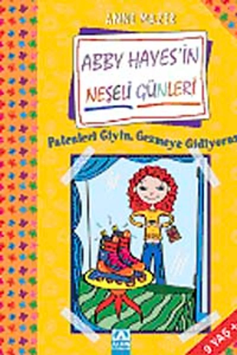 Patenleri Giyin, Gezmeye Gidiyoruz / Abby Haye'sin Neşeli Günleri