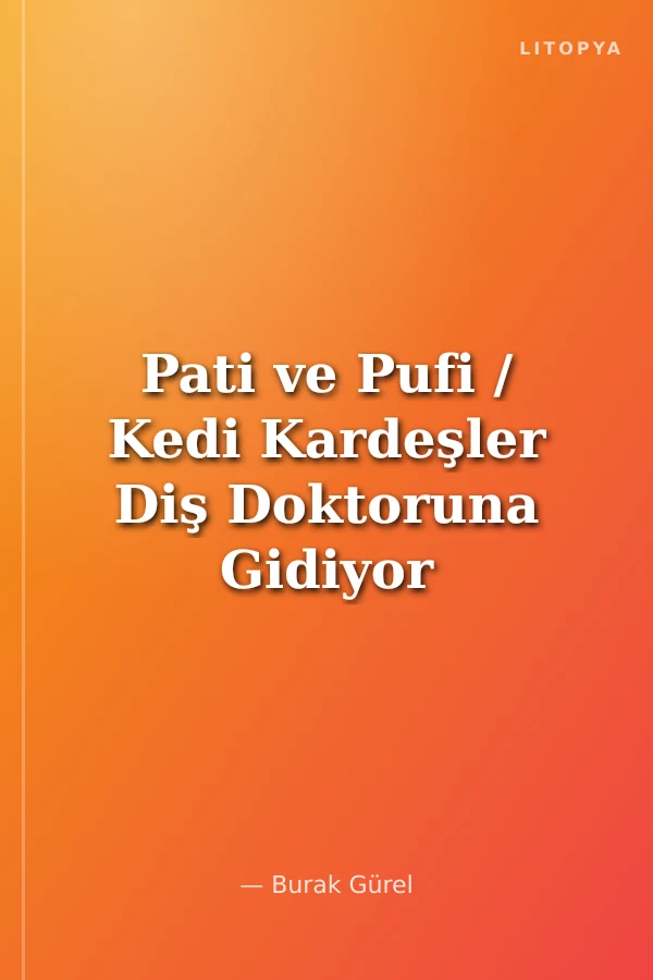 Pati ve Pufi / Kedi Kardeşler Diş Doktoruna Gidiyor