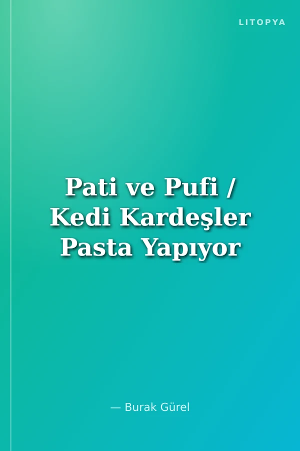 Pati ve Pufi / Kedi Kardeşler Pasta Yapıyor
