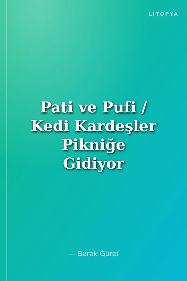 Pati ve Pufi / Kedi Kardeşler Pikniğe Gidiyor