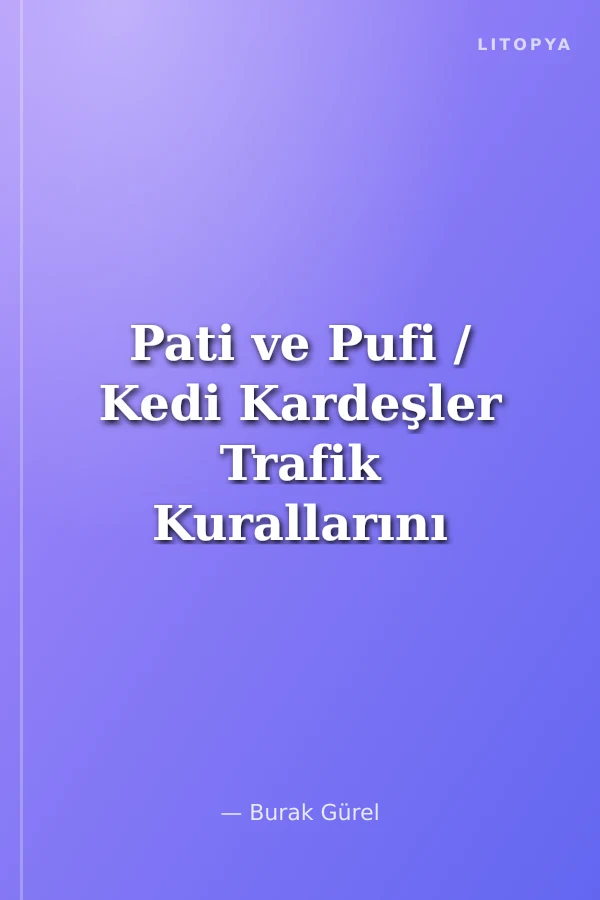 Pati ve Pufi / Kedi Kardeşler Trafik Kurallarını Öğreniyor