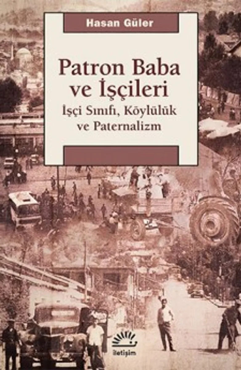 Patron Baba ve İşçileri İşçi Sınıfı, Köylülük ve Paternalizm