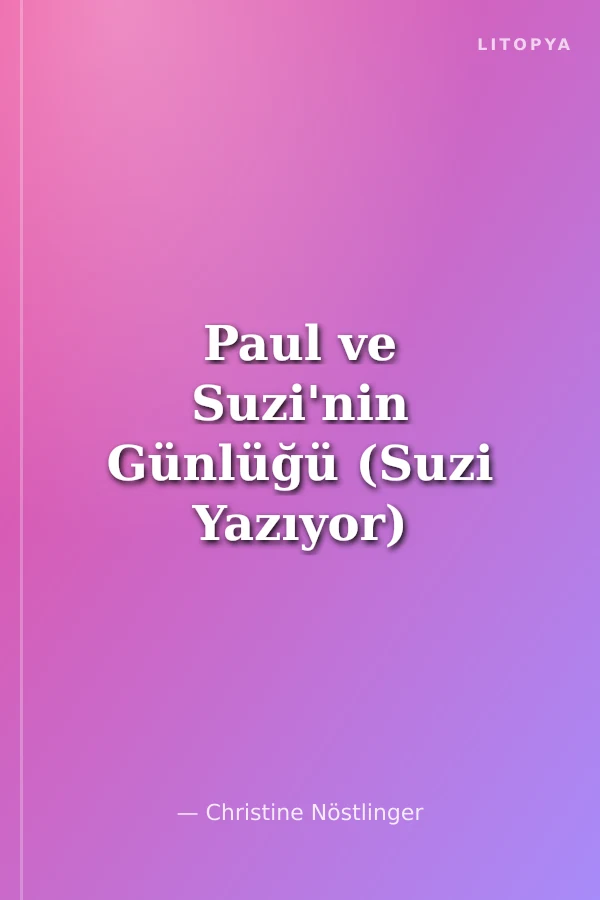 Paul ve Suzi'nin Günlüğü (Suzi Yazıyor)