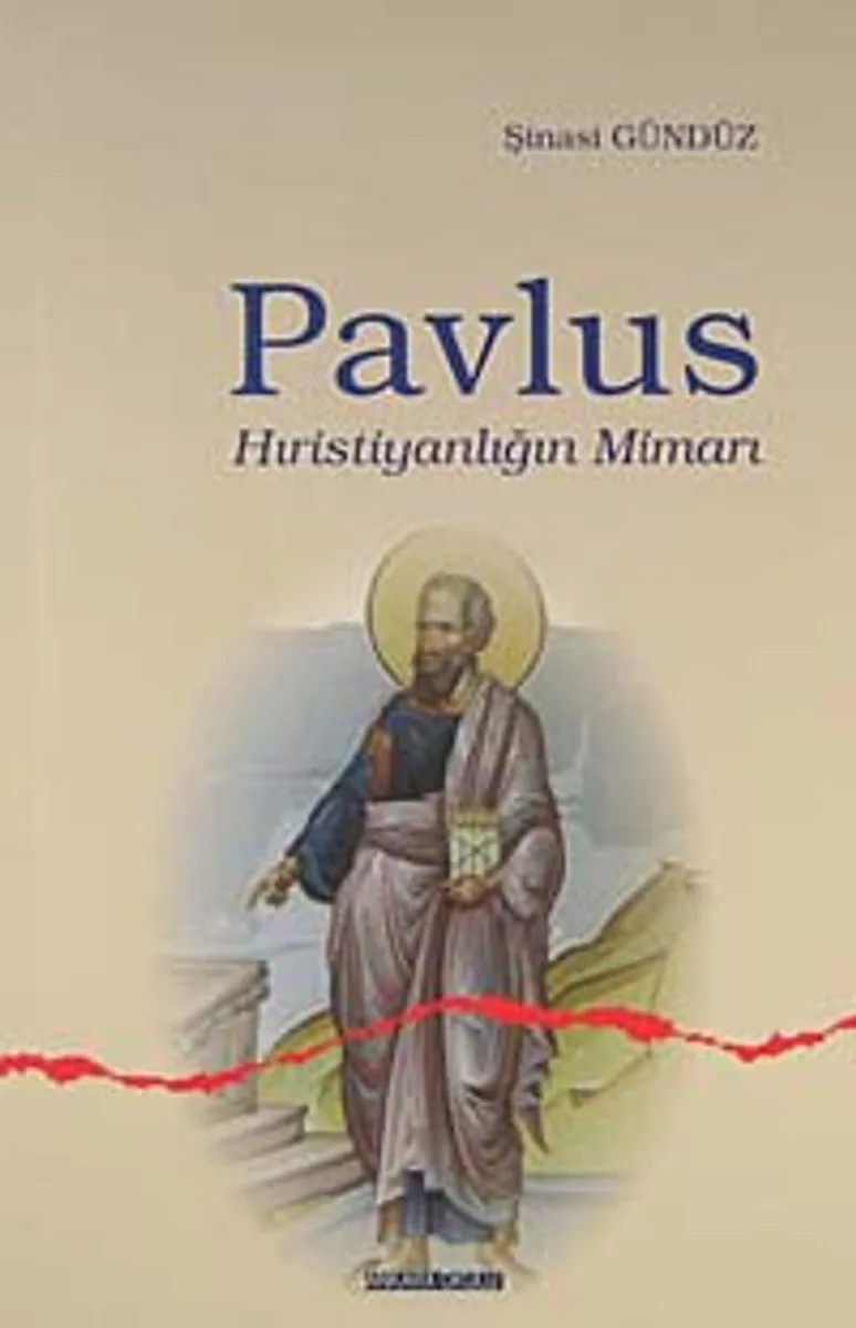 Pavlus Hıristiyanlığın Mimarı