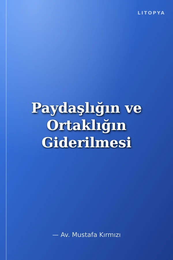 Paydaşlığın ve Ortaklığın Giderilmesi