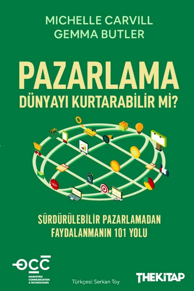 Pazarlama Dünyayı Kurtarabilir mi? Sürdürülebilir Pazarlamadan Faydalanmanın 101 Yolu