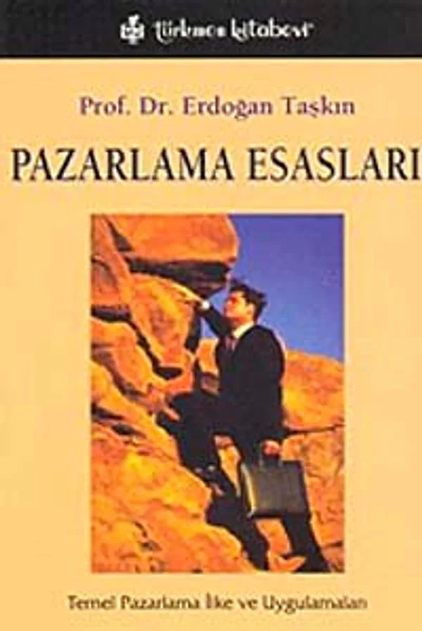 Pazarlama Esasları Temel Pazarlama İlke ve Uygulamaları