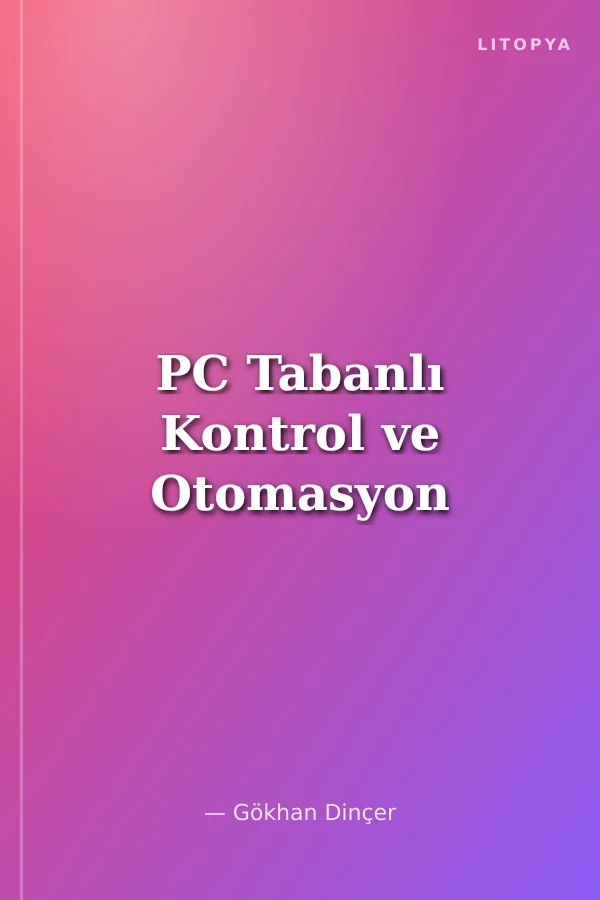 PC Tabanlı Kontrol ve Otomasyon