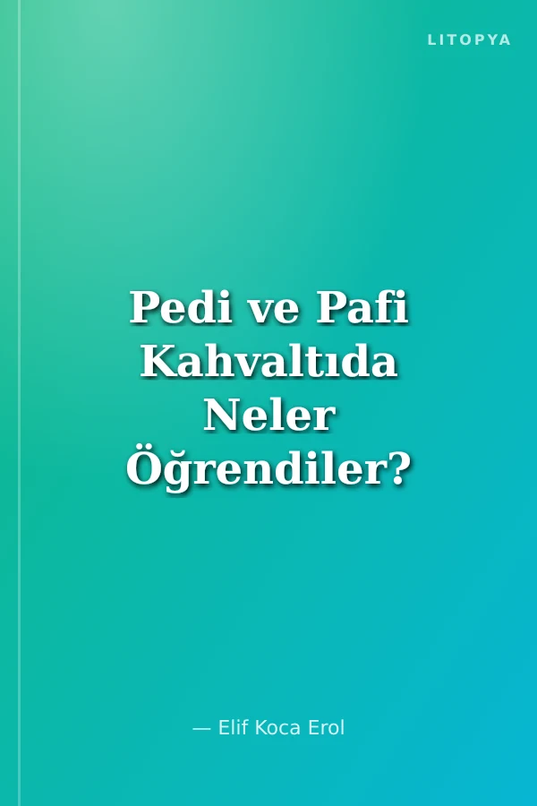 Pedi ve Pafi Kahvaltıda Neler Öğrendiler? / Sorun Çözdüren Hikayeler