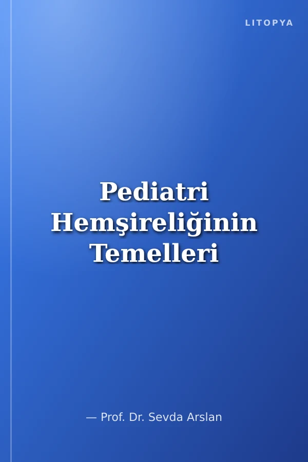 Pediatri Hemşireliğinin Temelleri