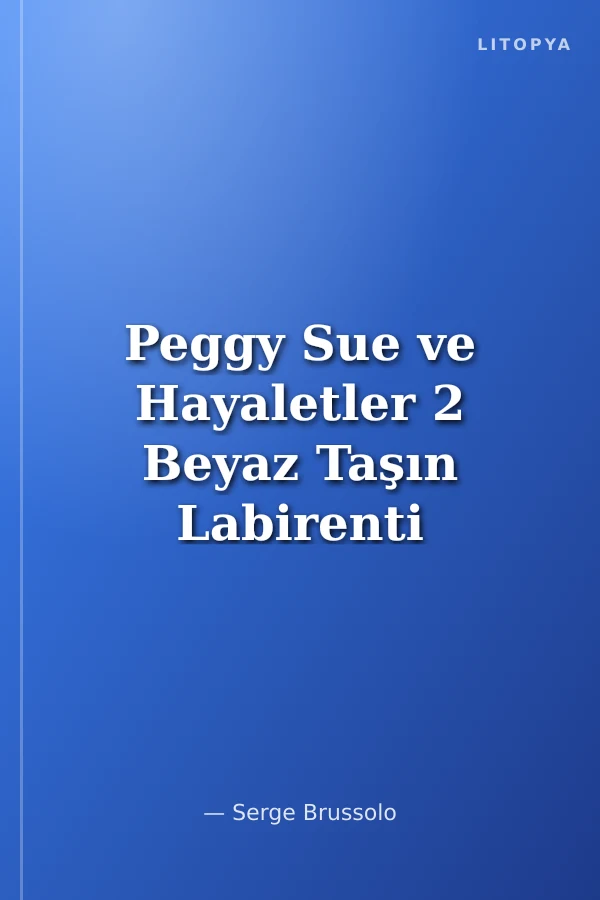 Peggy Sue ve Hayaletler 2 Beyaz Taşın Labirenti