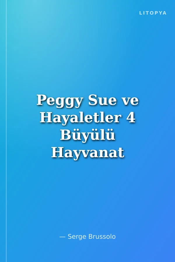 Peggy Sue ve Hayaletler 4 Büyülü Hayvanat Bahçesi