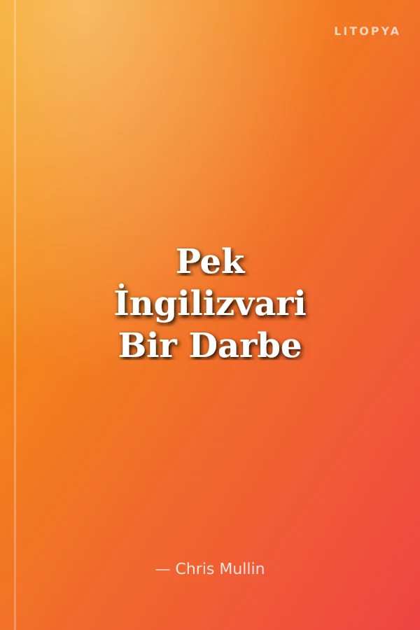 Pek İngilizvari Bir Darbe