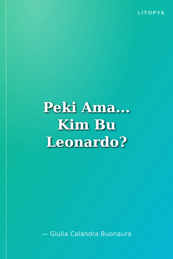 Peki Ama... Kim Bu Leonardo?