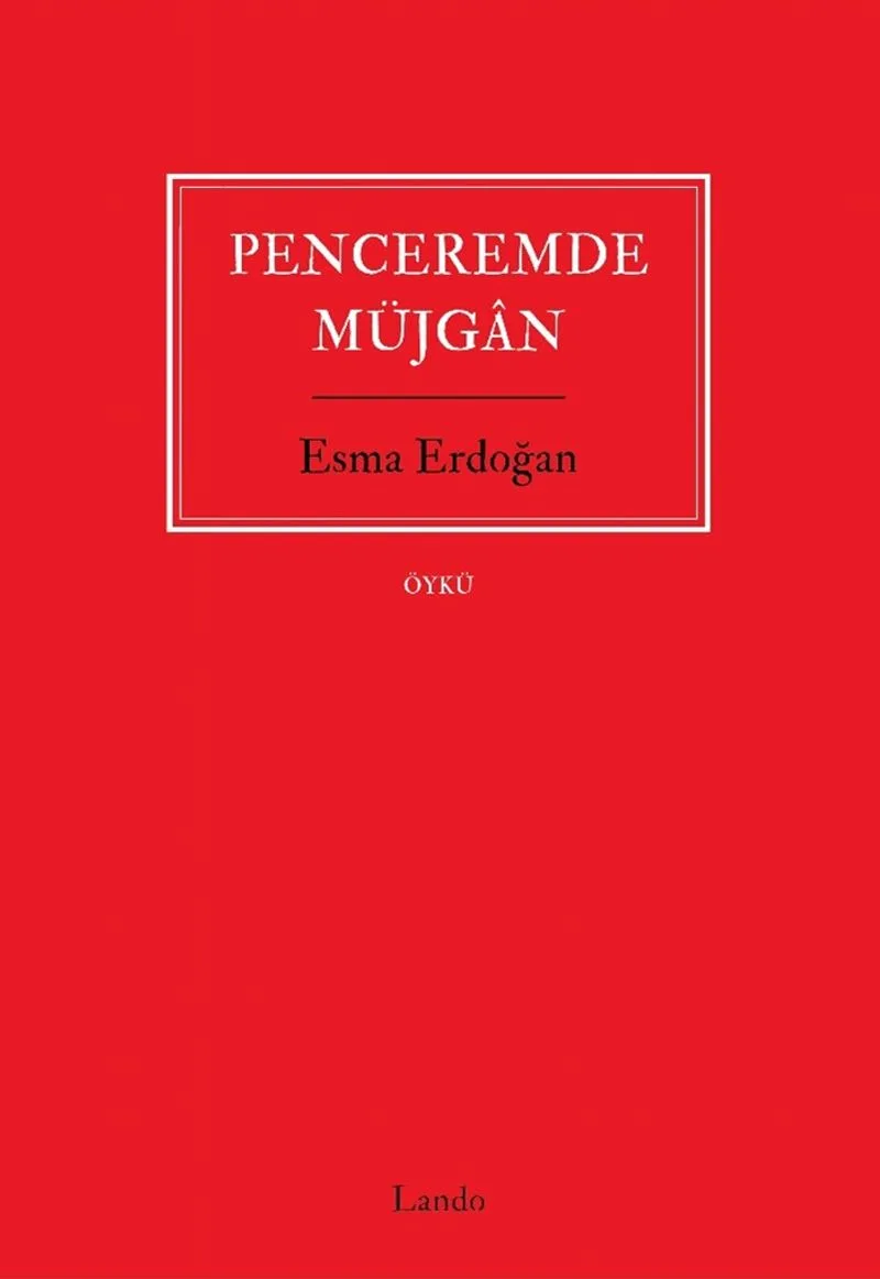 Penceremde Müjgan