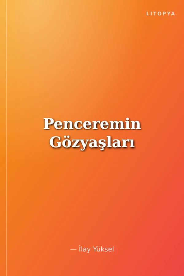 Penceremin Gözyaşları