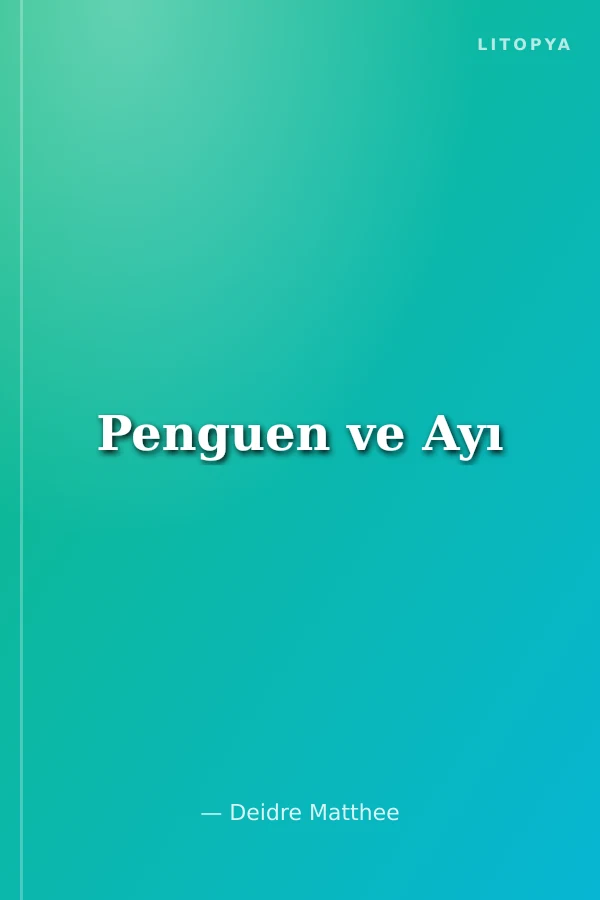 Penguen ve Ayı