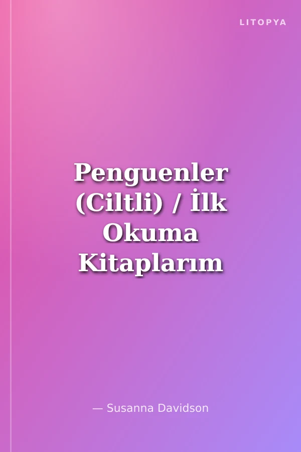 Penguenler (Ciltli) / İlk Okuma Kitaplarım