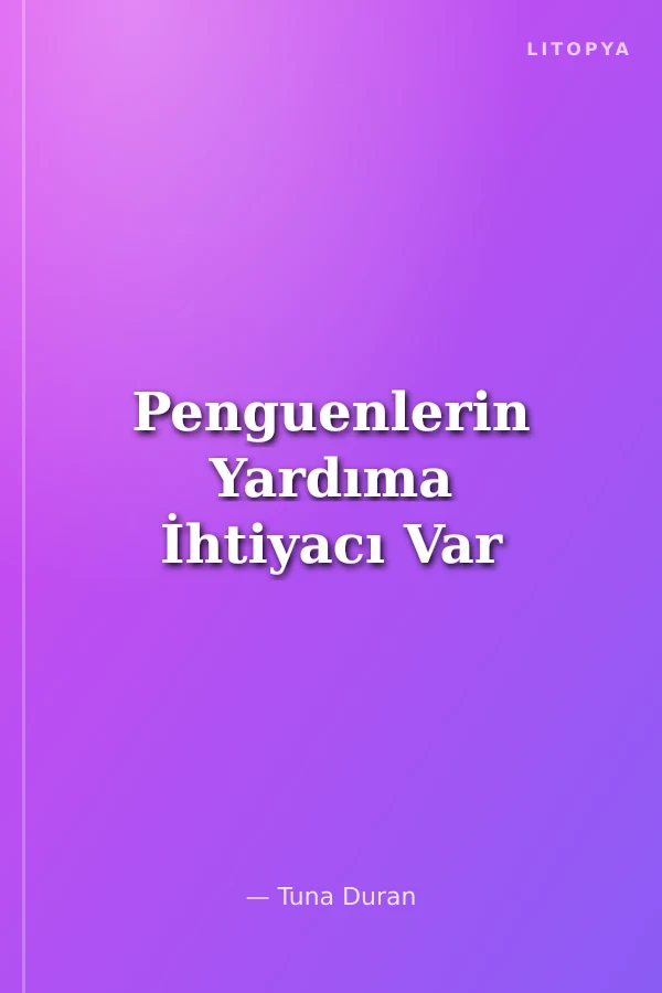 Penguenlerin Yardıma İhtiyacı Var