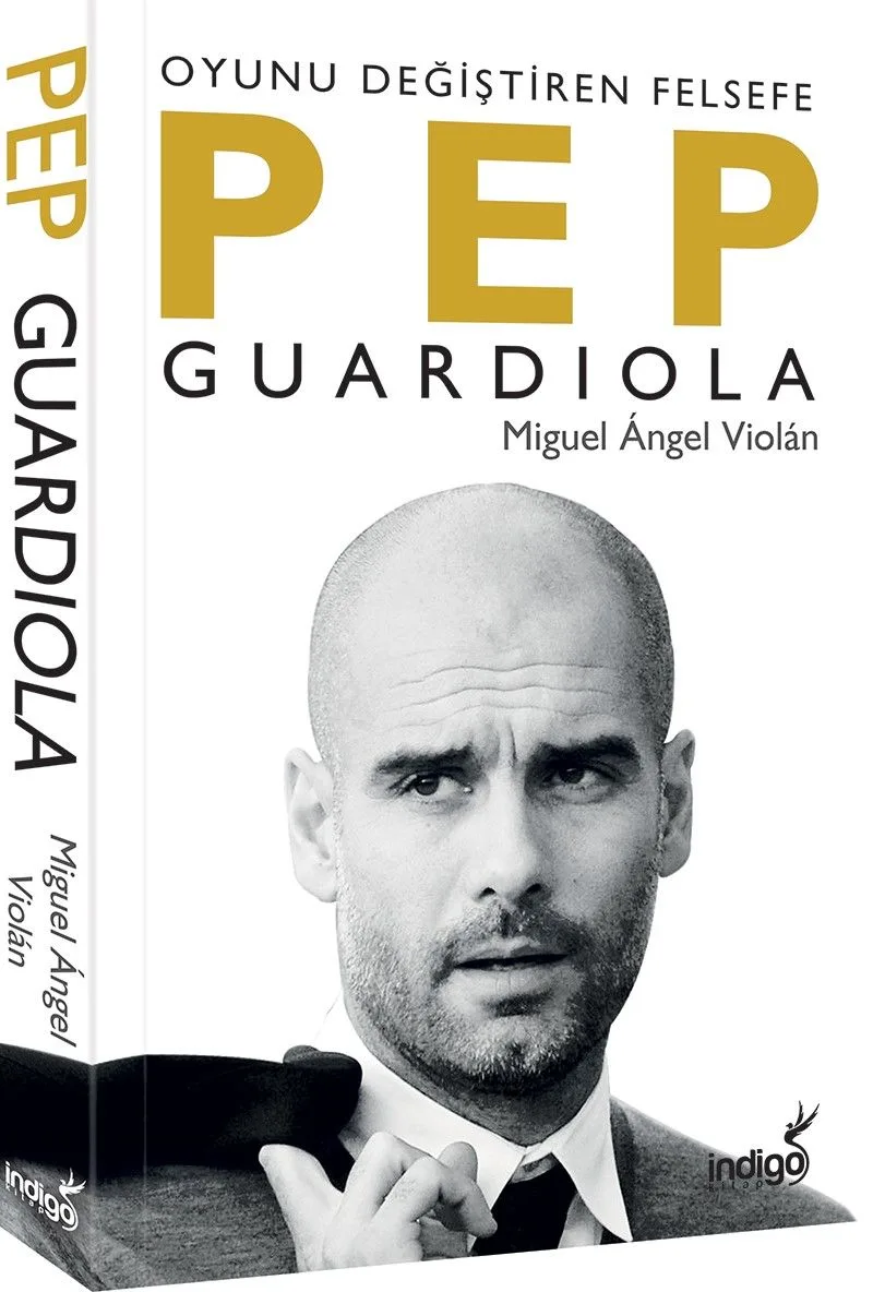 Pep Guardiola Oyunu Değiştiren Felsefe