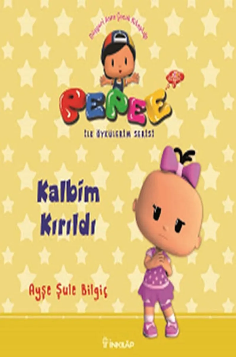 Pepee - Kalbim Kırıldı / İlk Öykülerim Serisi