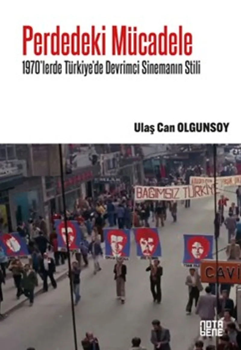Perdedeki Mücadele 1970'lerde Türkiye'de Devrimci Sinemanın Stili