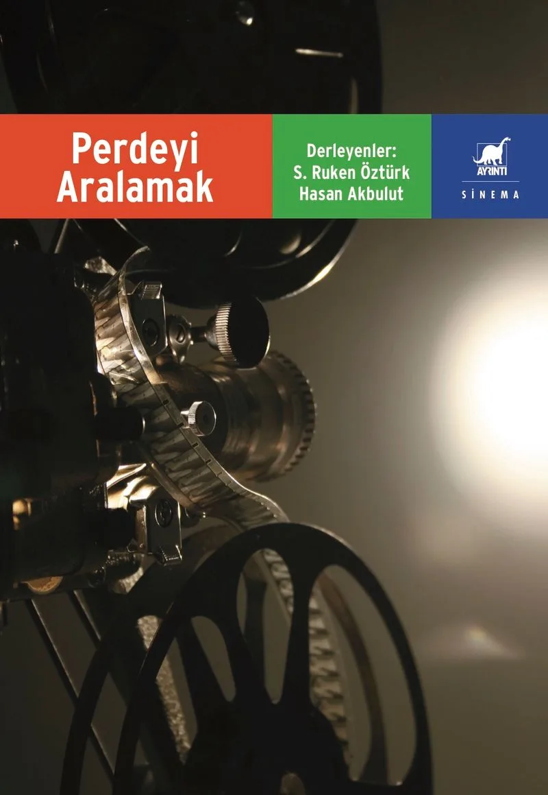 Perdeyi Aralamak Filmlerde Anlatı ve Eleştiri