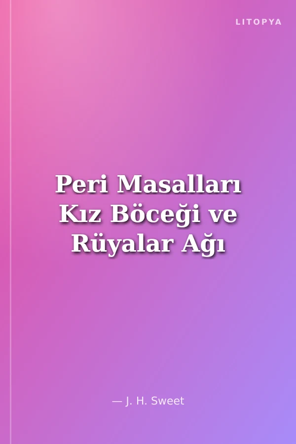 Peri Masalları Kız Böceği ve Rüyalar Ağı