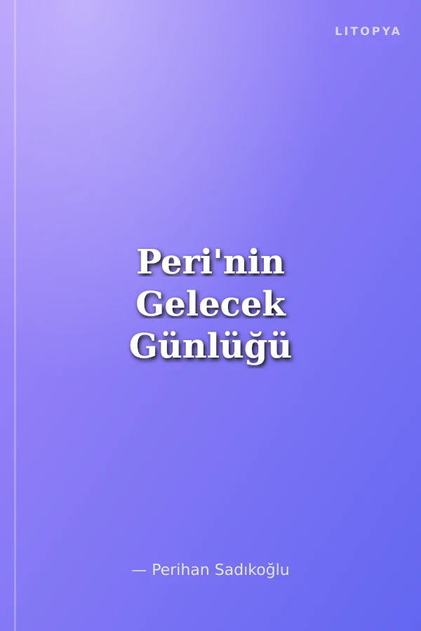 Peri'nin Gelecek Günlüğü