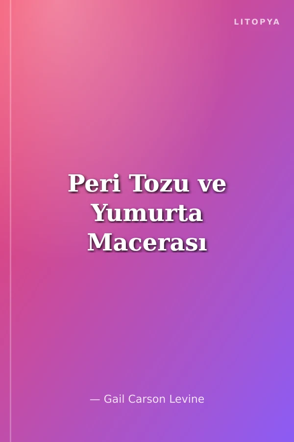 Peri Tozu ve Yumurta Macerası