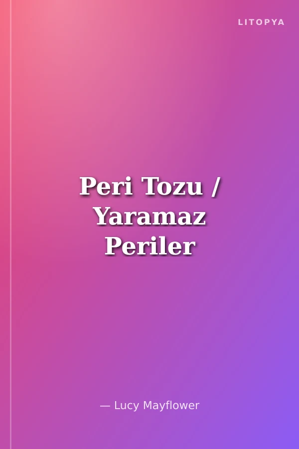 Peri Tozu / Yaramaz Periler