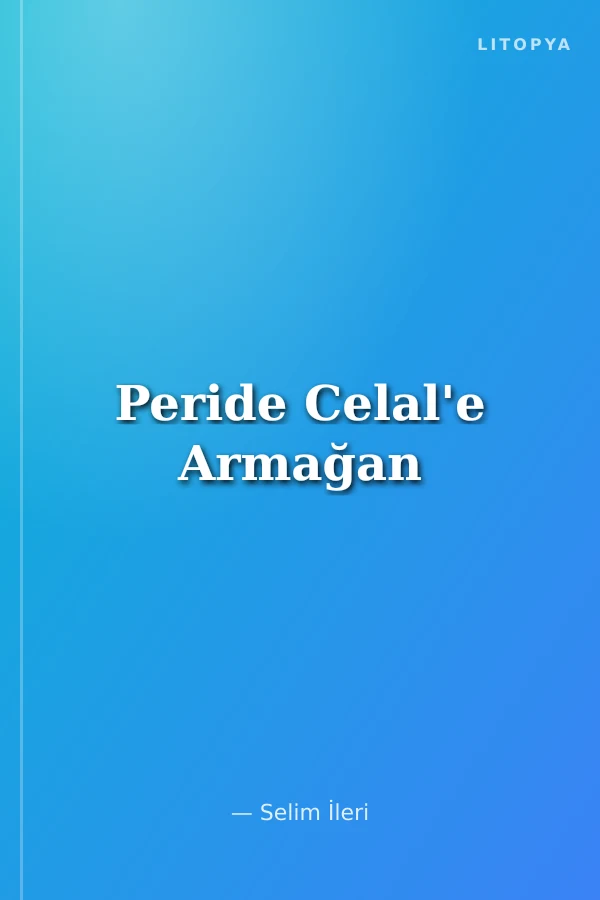 Peride Celal'e Armağan