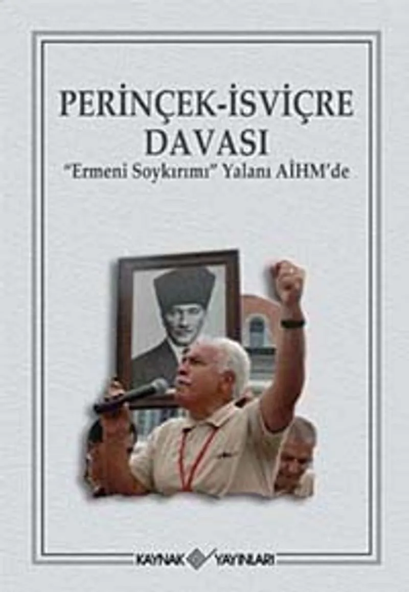 Perinçek-İsviçre Davası Ermeni Soykırımı Yalanı AİHM'de