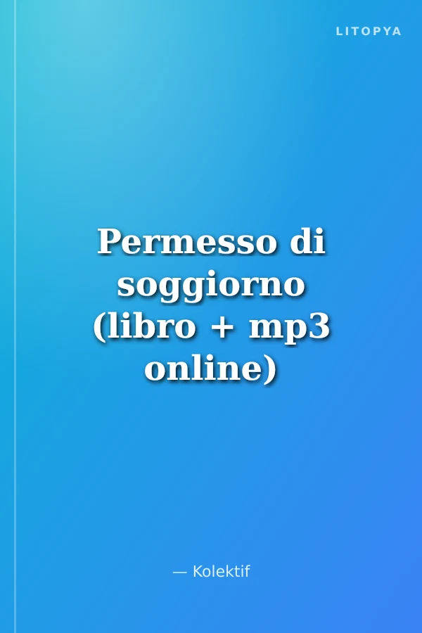 Permesso di soggiorno (libro + mp3 online)