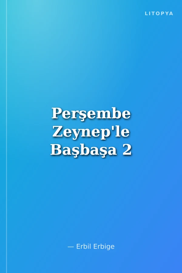 Perşembe Zeynep'le Başbaşa 2
