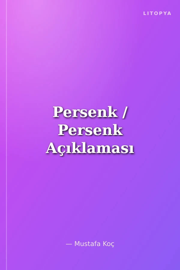 Persenk / Persenk Açıklaması