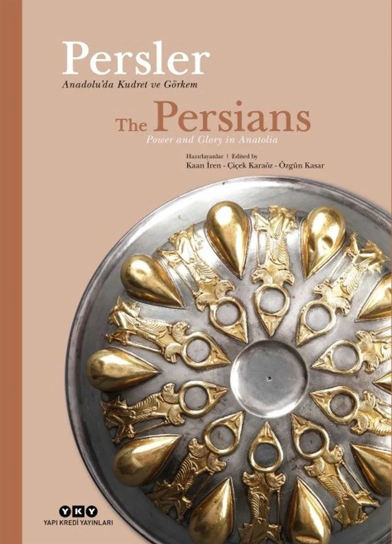 Persler - Anadolu'da Kudret ve Görkem The Persians - Power and Glory in Anatolia