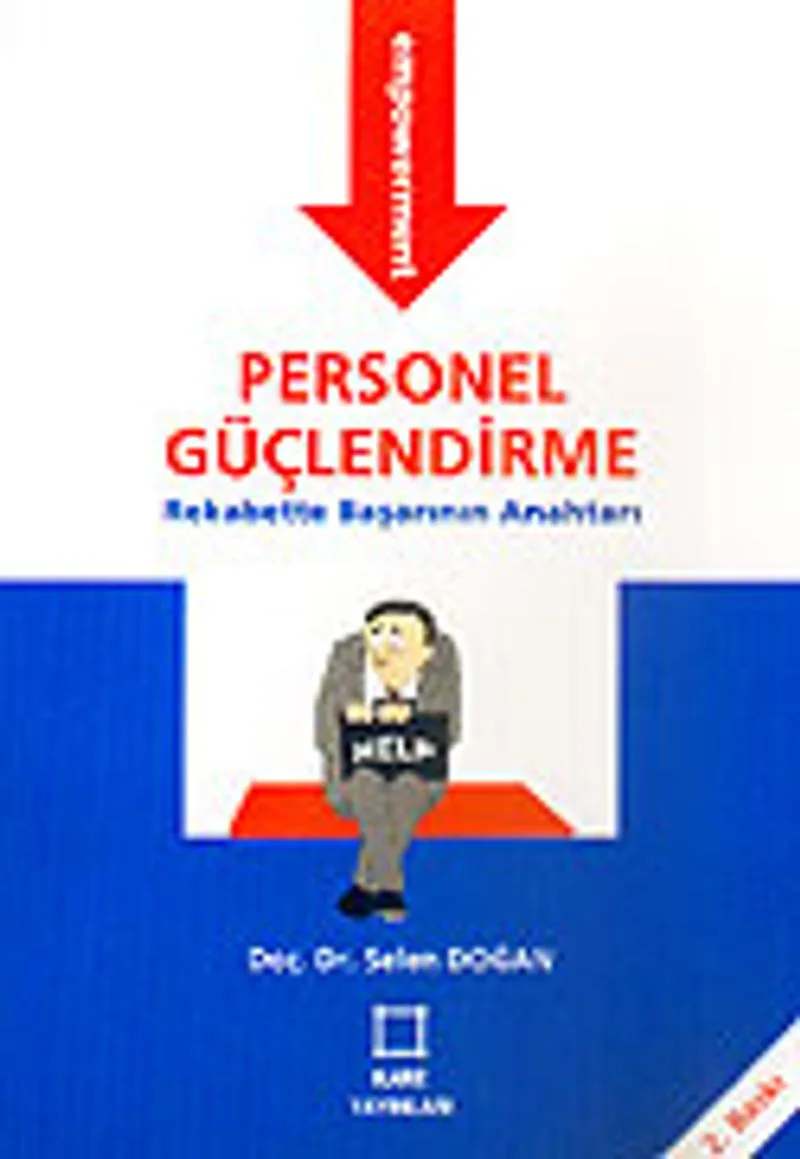 Personel Güçlendirme / Rekabette Başarının Anahtarı
