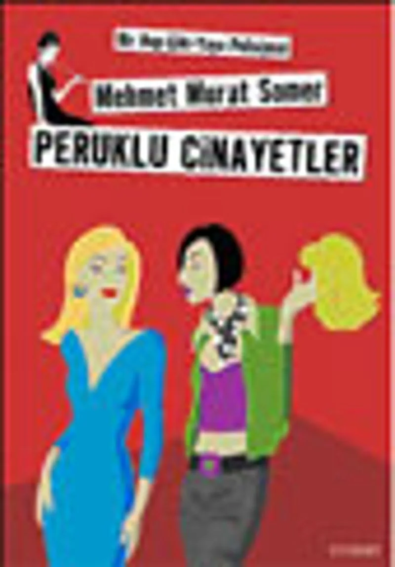 Peruklu Cinayetler / Bir Hop-Çiki-Yaya Polisiyesi