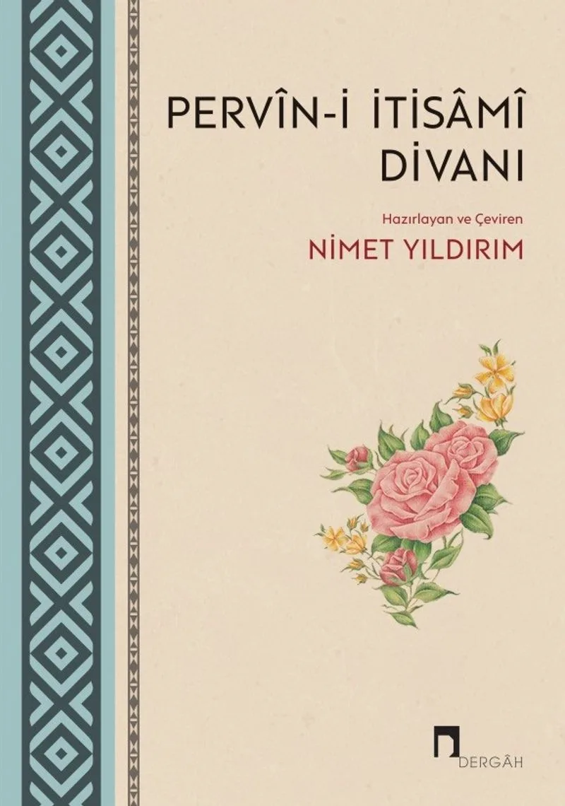 Pervin-i İtisami Divanı Hayatı ve Bütün Şiirleri