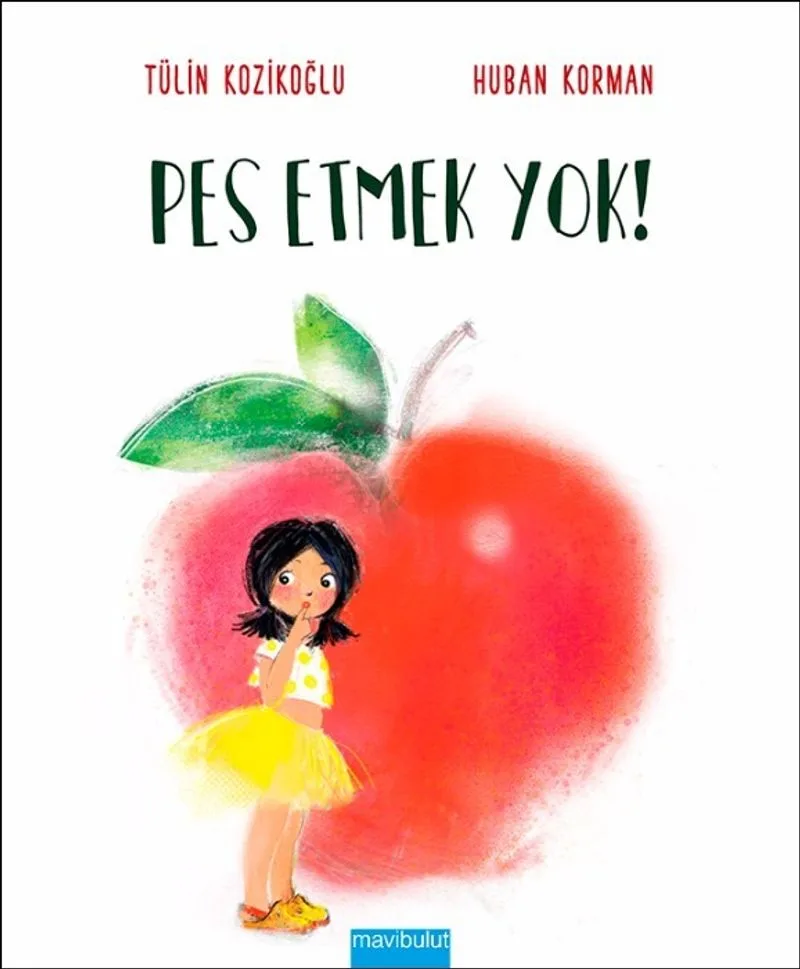 Pes Etmek Yok!