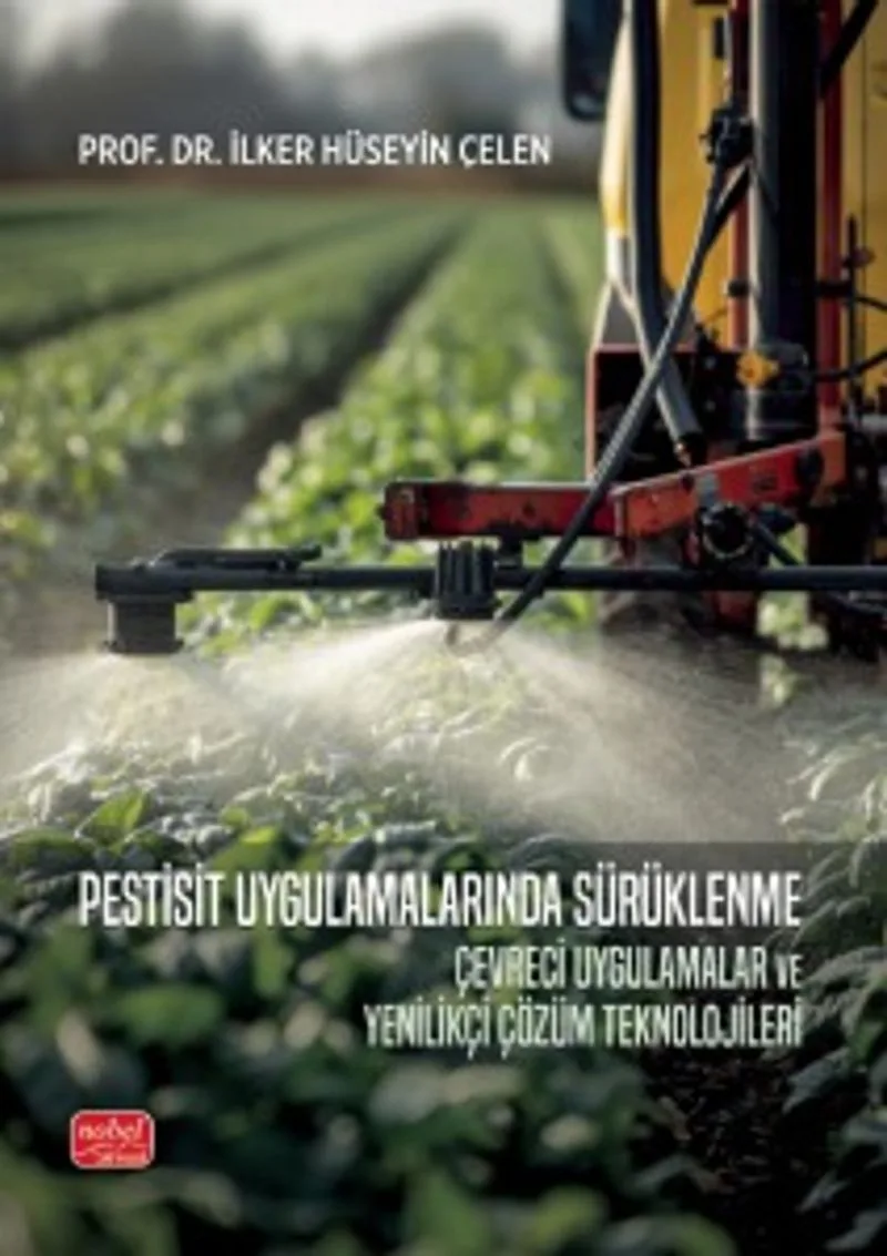 Pestisit Uygulamalarında Sürüklenme Çevreci Uygulamalar ve Yenilikçi Çözüm Teknolojileri
