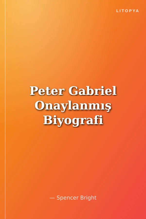 Peter Gabriel Onaylanmış Biyografi