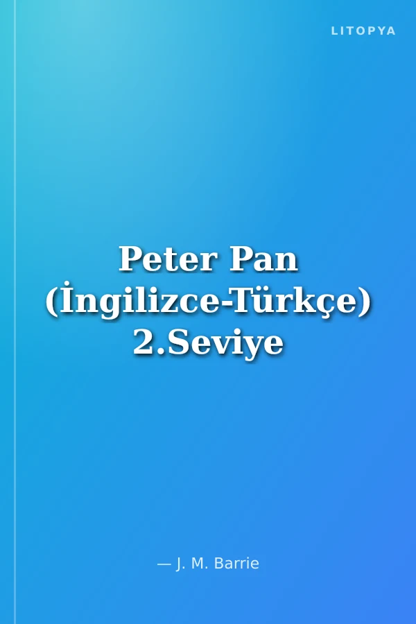 Peter Pan (İngilizce-Türkçe) 2.Seviye