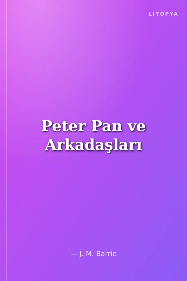 Peter Pan ve Arkadaşları