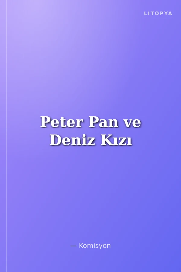 Peter Pan ve Deniz Kızı