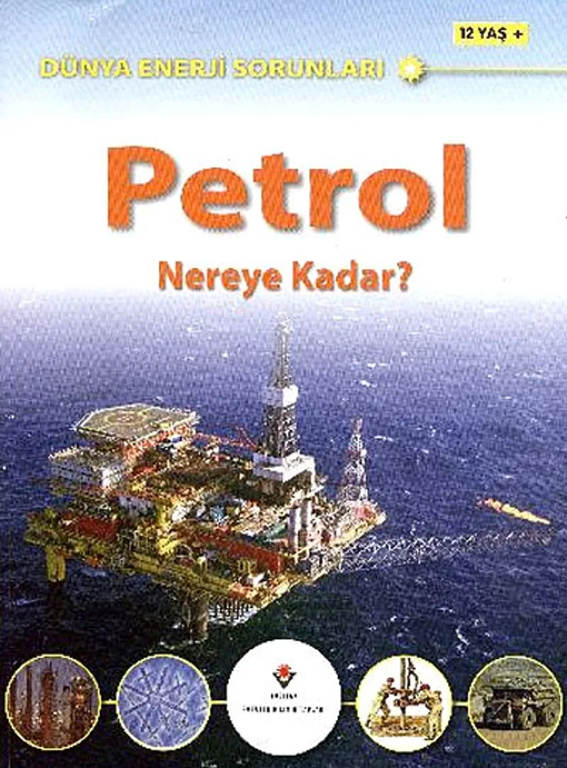 Petrol Nereye Kadar? / Dünya Enerji Sorunları
